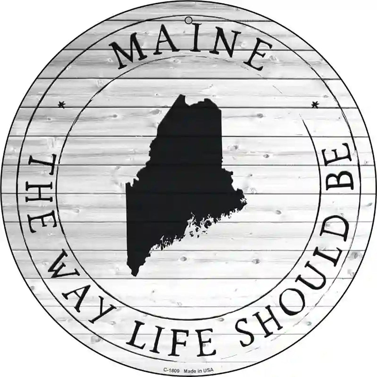 Maine Way Life Should Be Novelty Metal Circle Sign