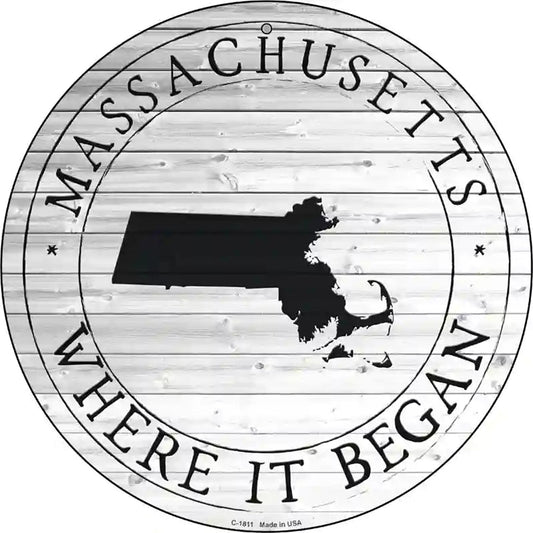 Massachusetts Where is Began Novelty Metal Circle Sign