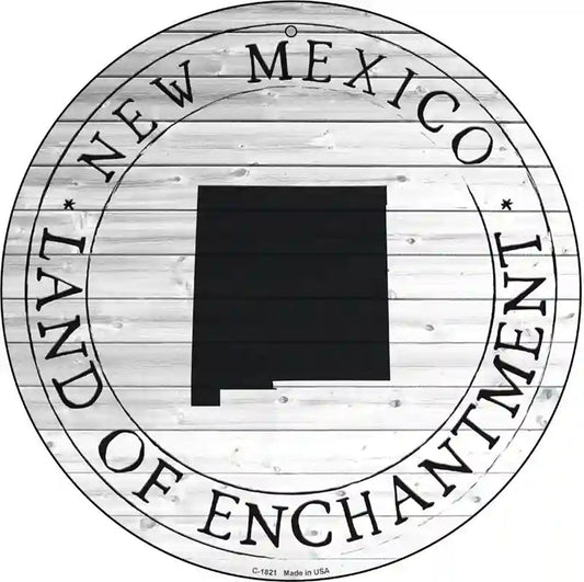 New Mexico Land Of Enchantment Novelty Metal Circle Sign