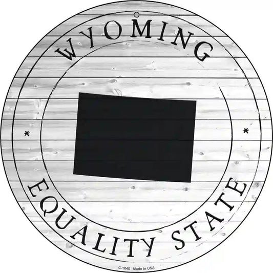 Wyoming Equality State Novelty Metal Circle Sign