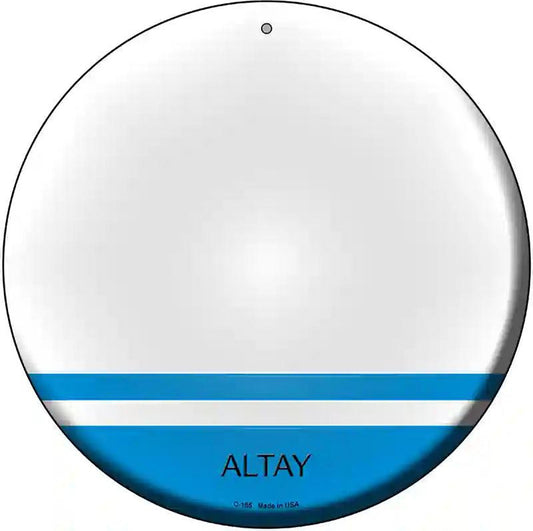 Altay Country Novelty Metal Circular Sign