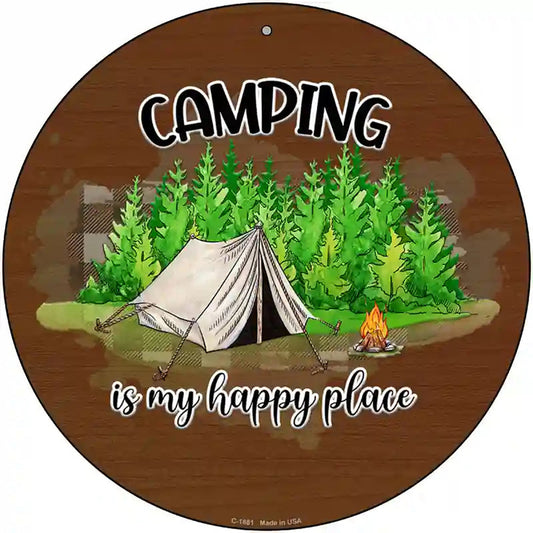 Camping Is My Happy Place Tent Novelty Metal Circle Sign