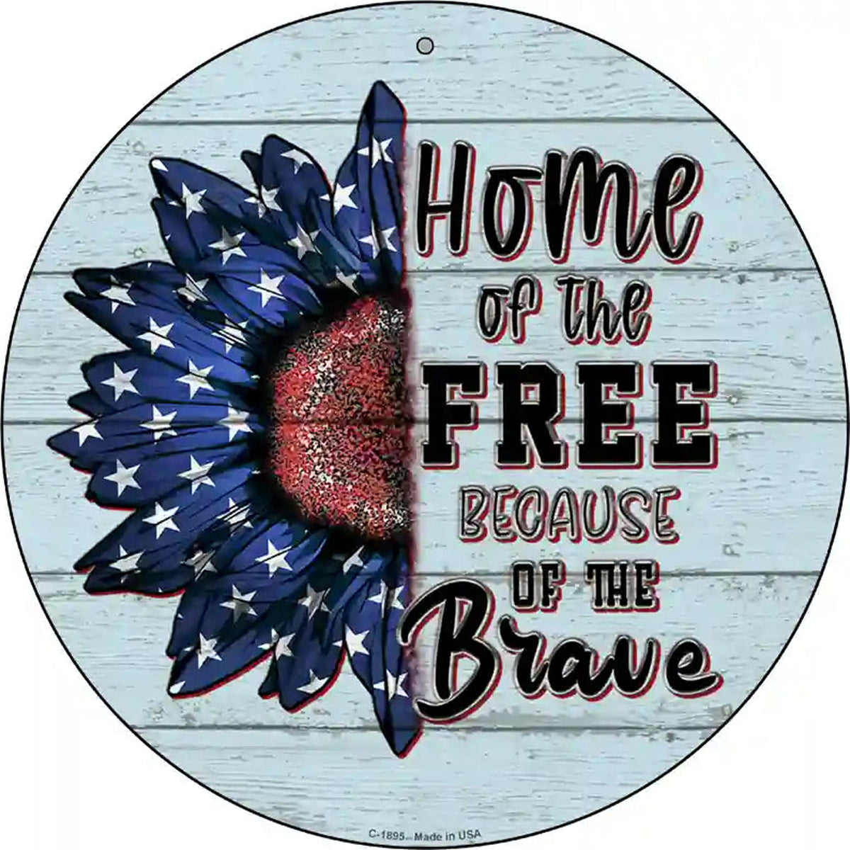 Home Of The Free American Sunflower Novelty Metal Circle Sign