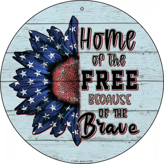 Home Of The Free American Sunflower Novelty Metal Circle Sign