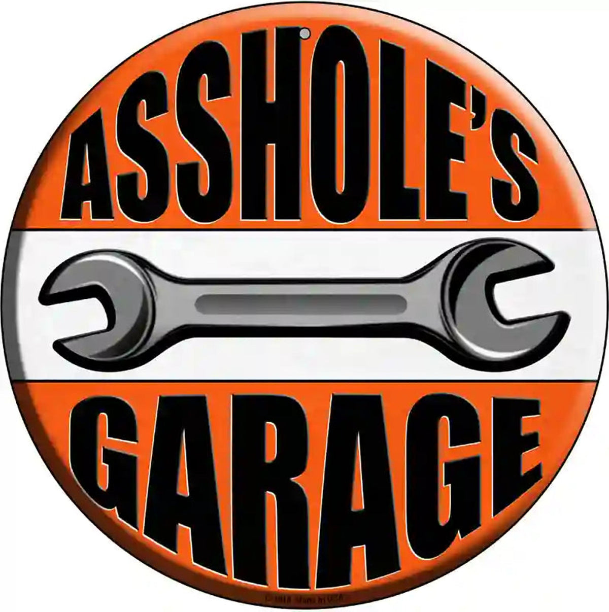 Assholes Garage Novelty Metal Circle Sign