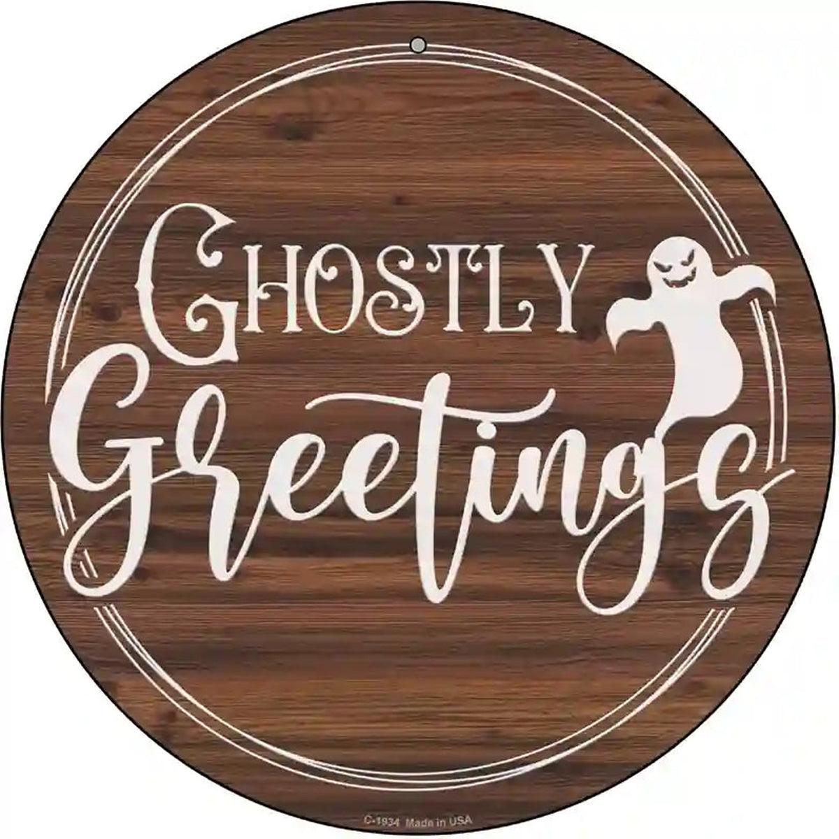 Ghostly Greetings Novelty Metal Circle Sign