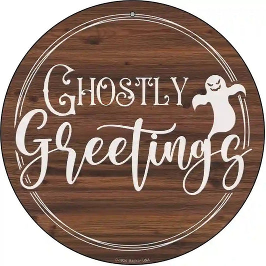 Ghostly Greetings Novelty Metal Circle Sign