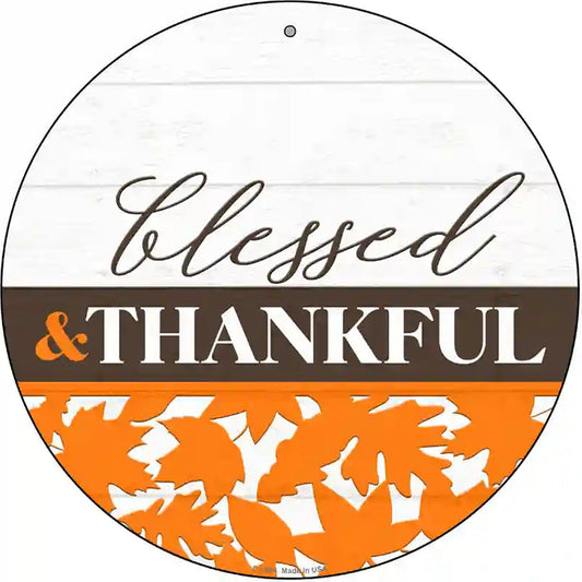 Blessed and Thankful Novelty Metal Circle Sign