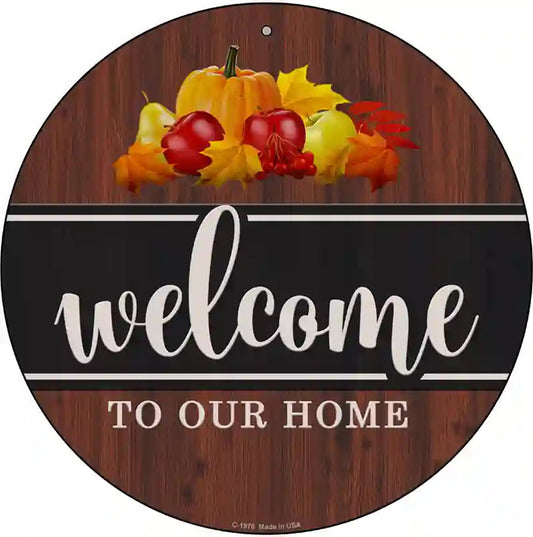 Welcome To Our Home Novelty Metal Circle Sign