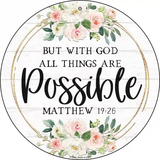 All Things Are Possible Novelty Metal Circle Sign