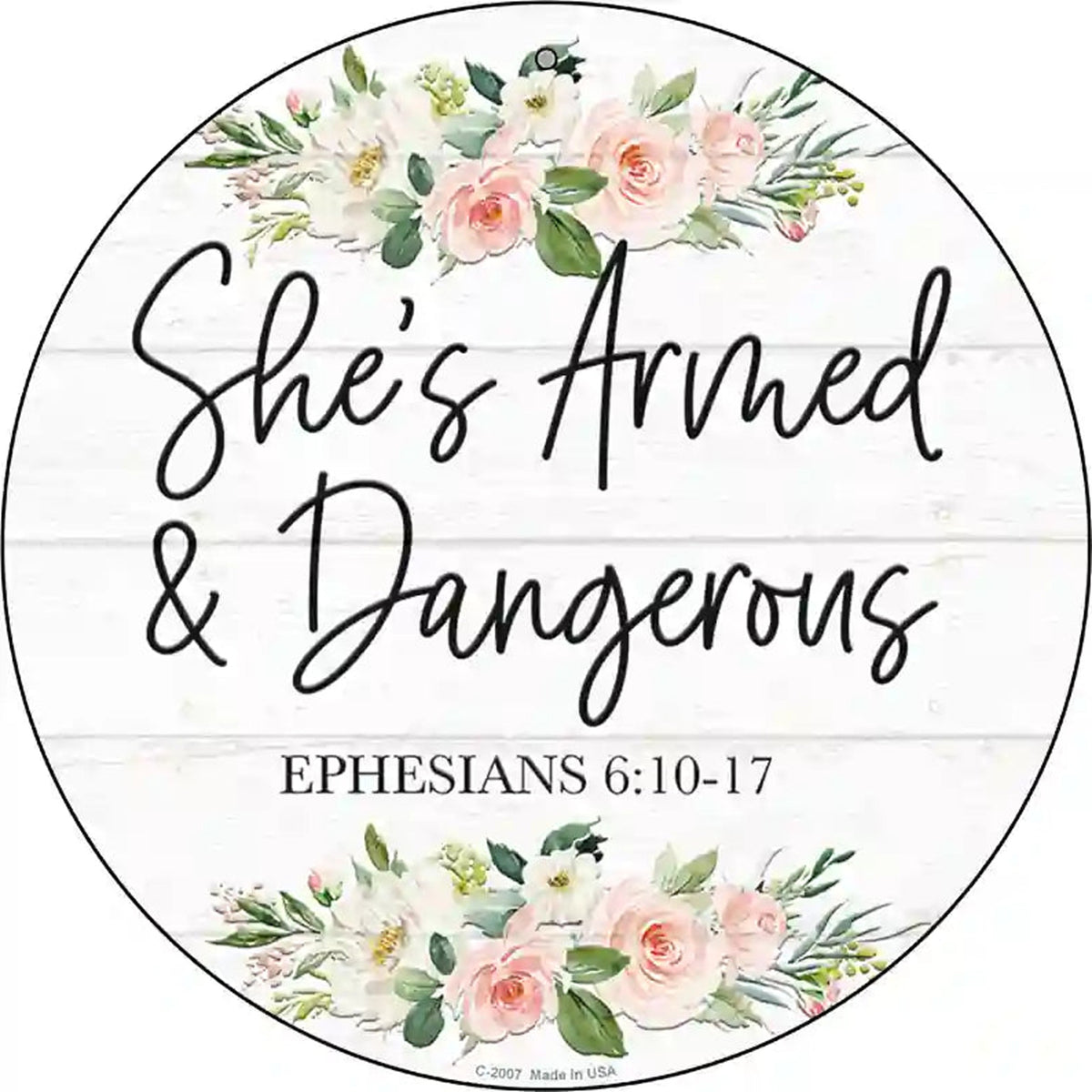 Shes Armed and Dangerous Novelty Metal Circle Sign