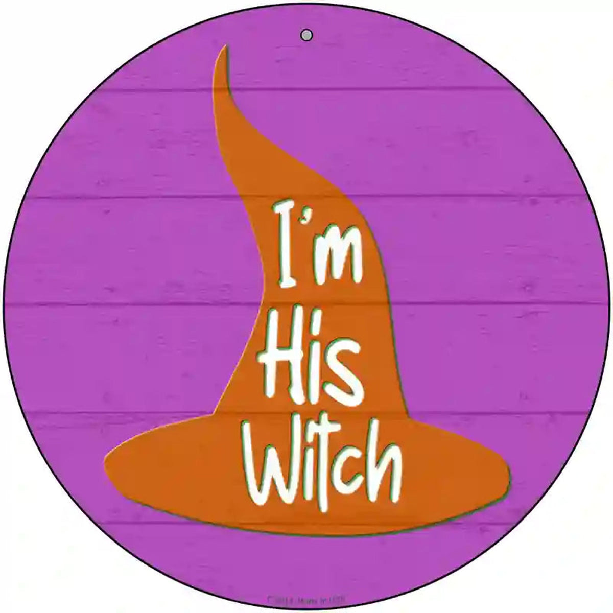 Im His Witch Pink Novelty Metal Circle Sign