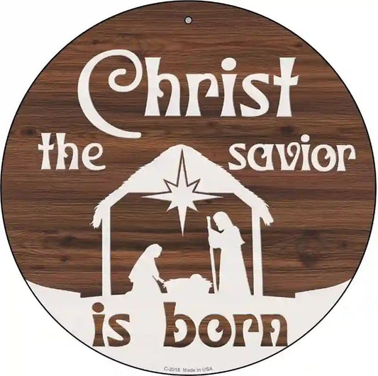 Christ The Savior is Born Novelty Metal Circle Sign