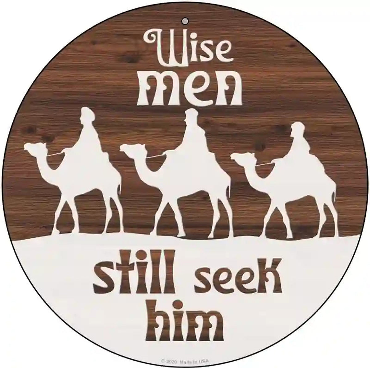 Wise Men still Seek Him Novelty Metal Circle Sign