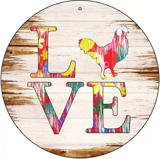 Love Colorful Chicken Novelty Metal Circle Sign