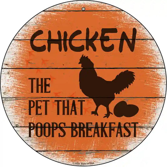 Chicken That Poops Breakfast Novelty Metal Circle Sign