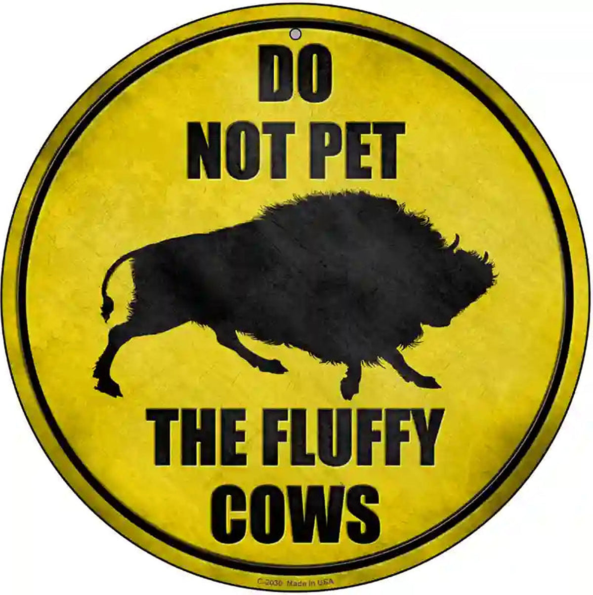 Do Not Pet Fluffy Cow Novelty Metal Circle Sign