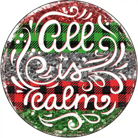 All Is Calm Christmas Novelty Metal Circle Sign