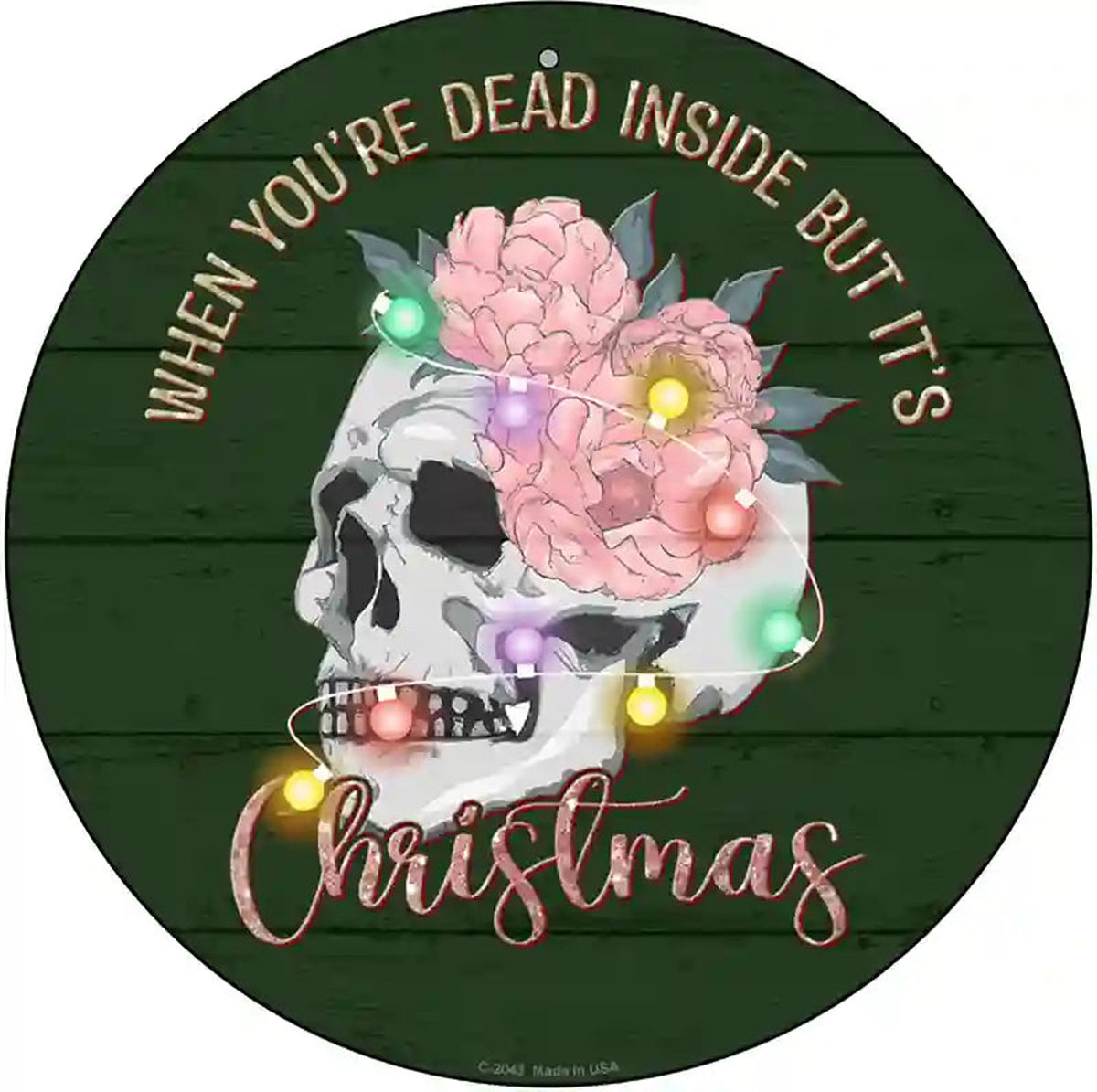 Dead Inside but its Christmas Novelty Metal Circle Sign