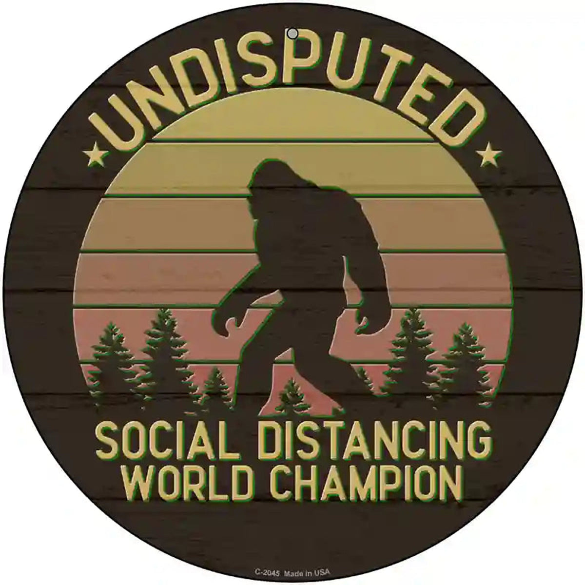 Undisputed Bigfoot Novelty Metal Circle Sign