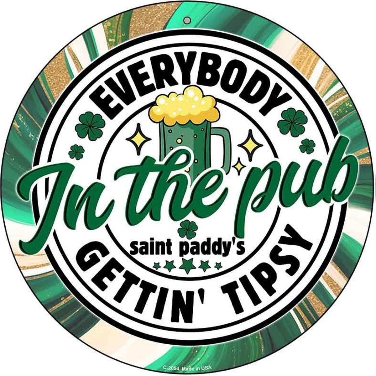 Everybody Getting Tipsy Novelty Metal Circular Sign