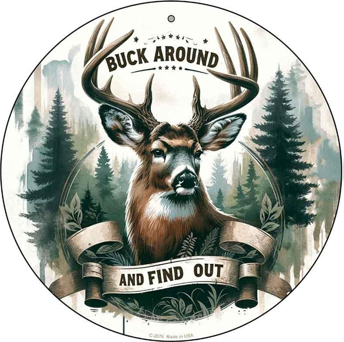 Buck Around and Find Out Novelty Metal Circular Sign