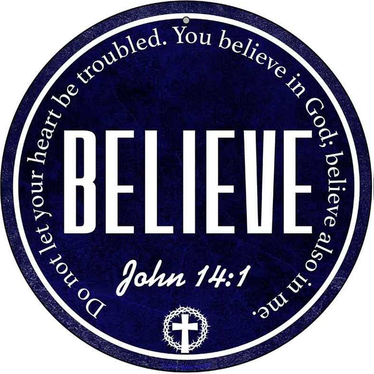 Believe Bible Verse Novelty Metal Circular Sign