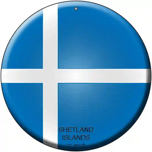 Shetland Islands Country Novelty Metal Circular Sign