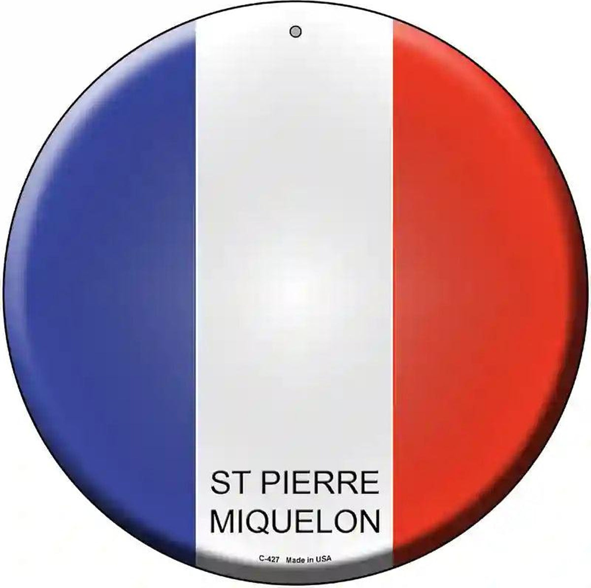 St Pierre Miquelon Country Novelty Metal Circular Sign