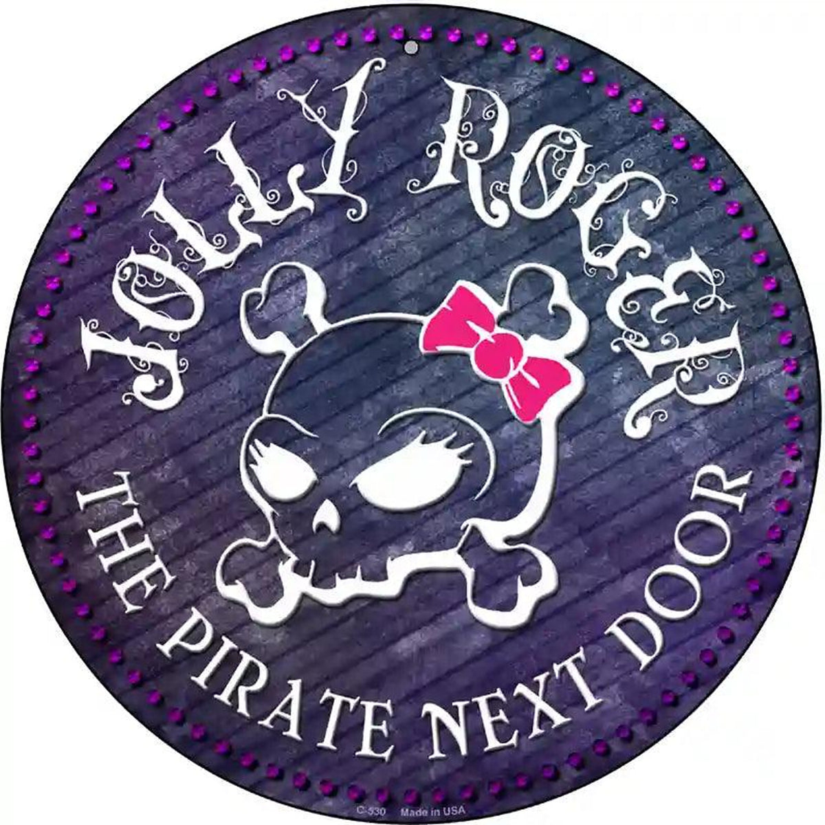 The Pirate Next Door Novelty Metal Circular Sign