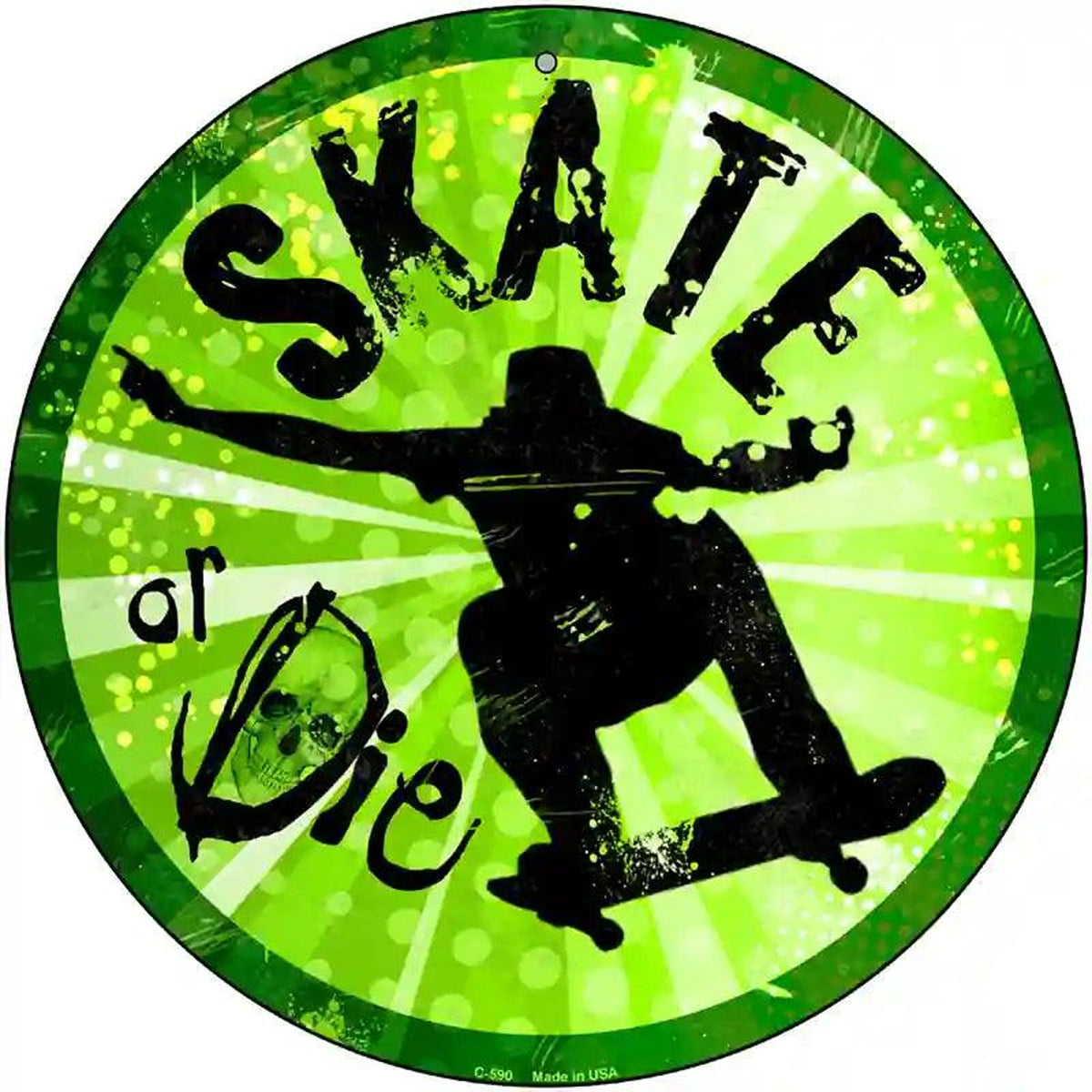 Skate or Die Novelty Metal Circular Sign