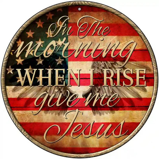 When I Rise Novelty Metal Circular Sign