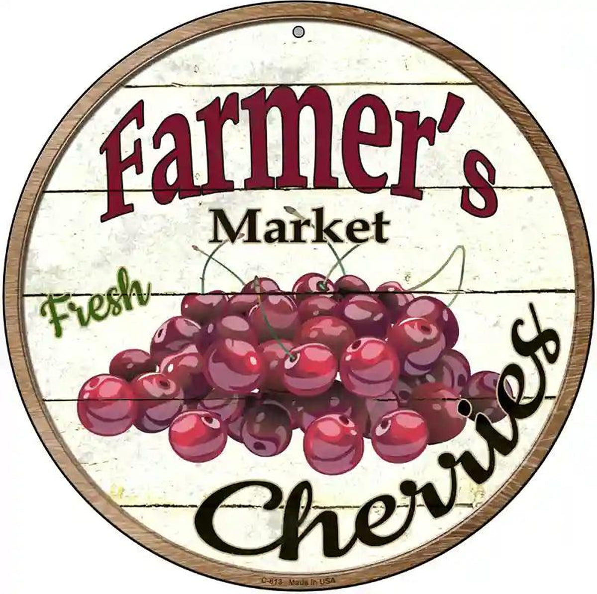 Farmers Market Cherries Novelty Metal Circular Sign