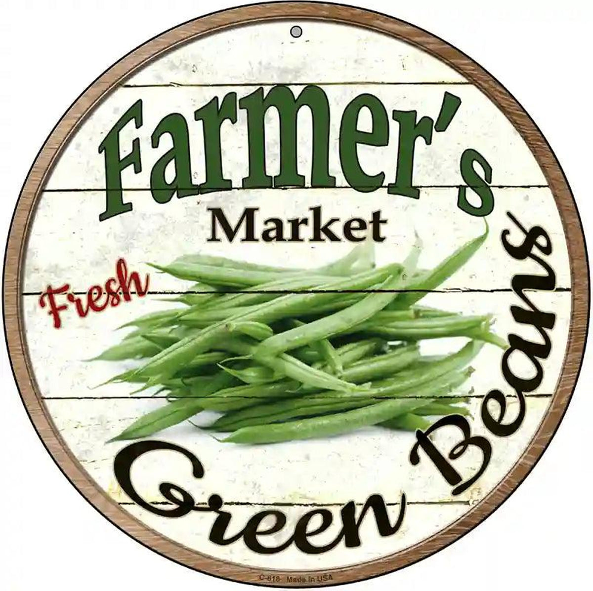 Farmers Market Green Beans Novelty Metal Circular Sign