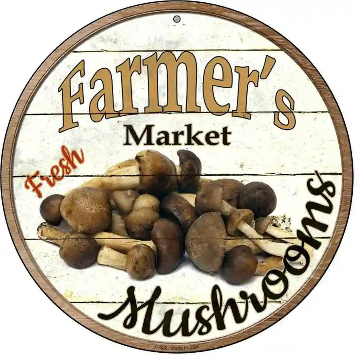 Farmers Market Mushrooms Novelty Metal Circular Sign