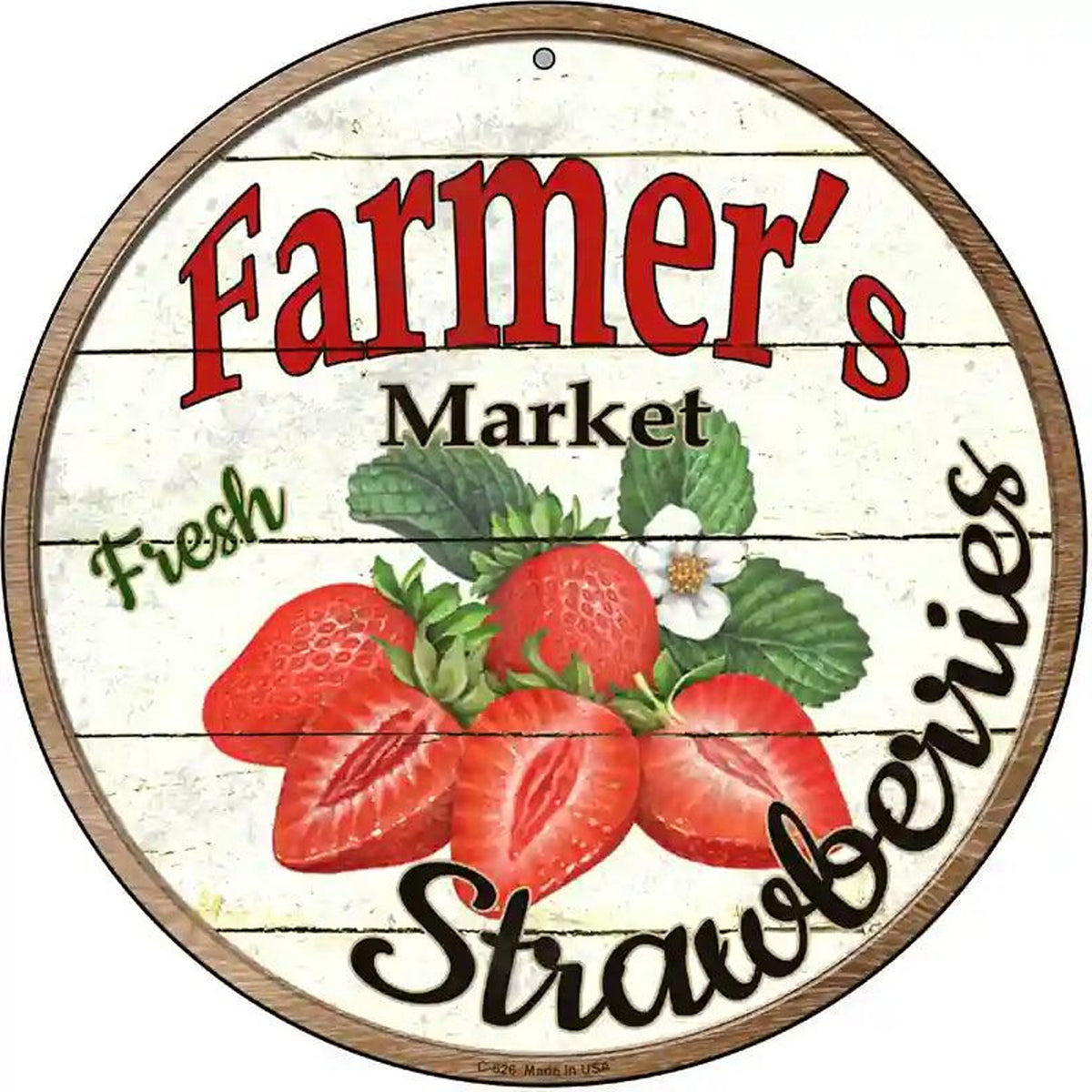 Farmers Market Strawberries Novelty Metal Circular Sign