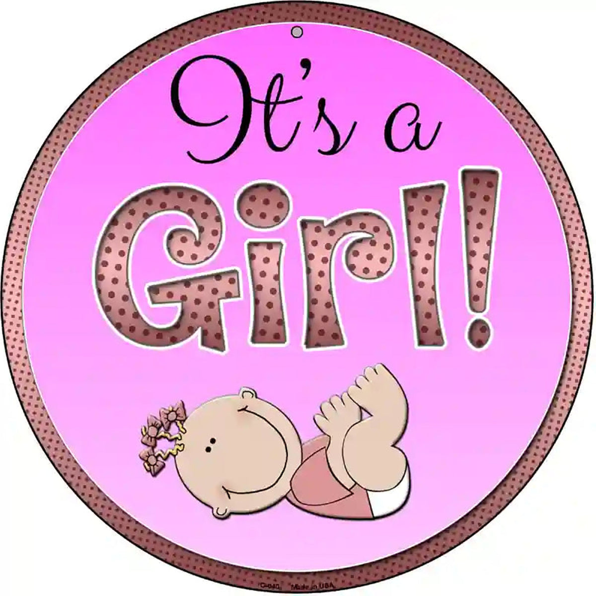Its A Girl Novelty Metal Circular Sign