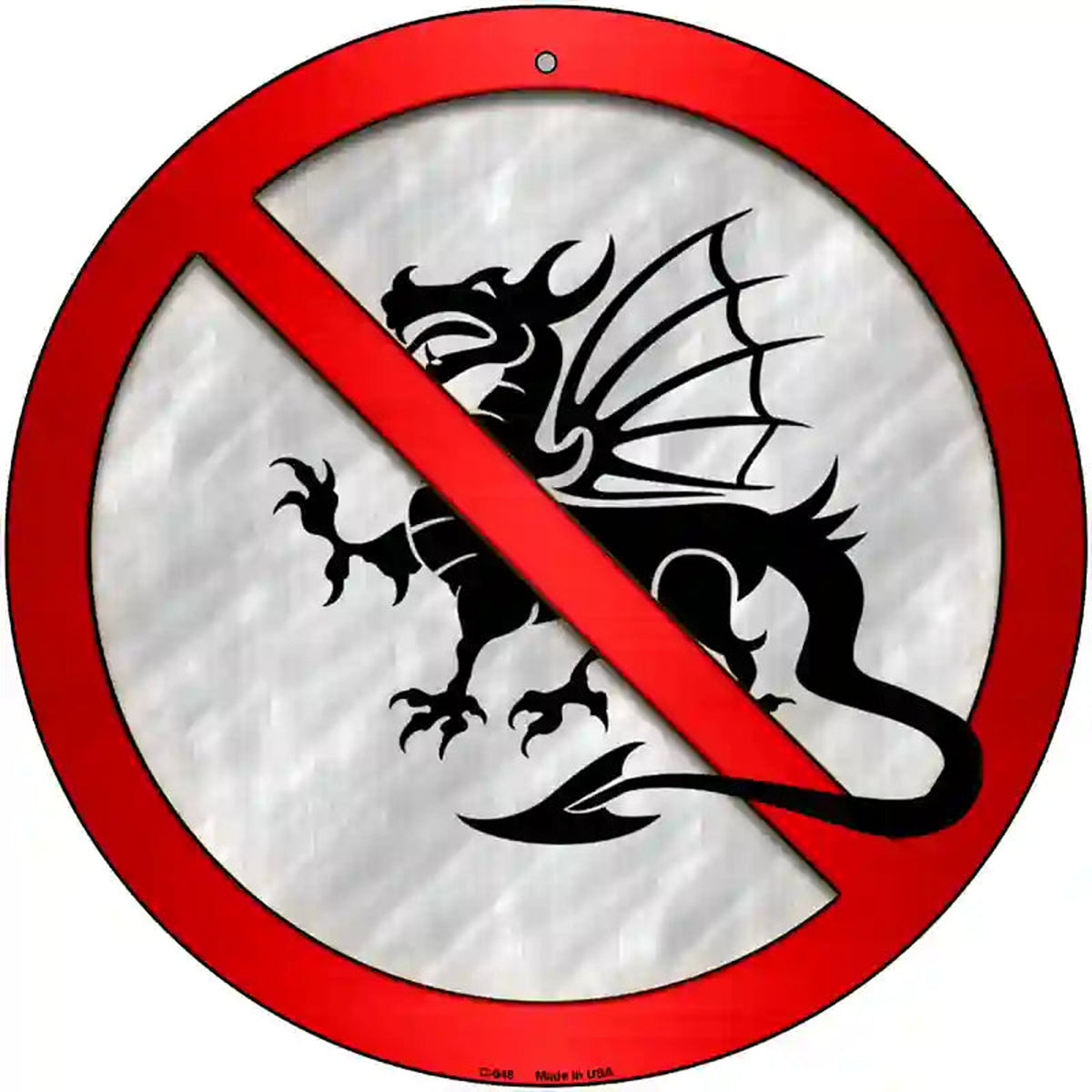 No Dragons Novelty Metal Circular Sign