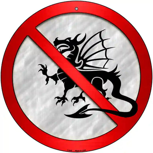 No Dragons Novelty Metal Circular Sign