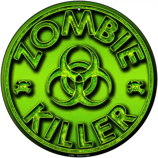 Zombie Killer Novelty Metal Circular Sign