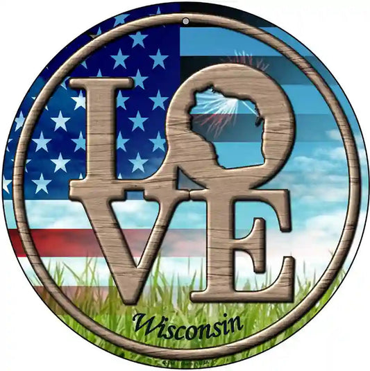 Love Wisconsin Novelty Metal Circular Sign