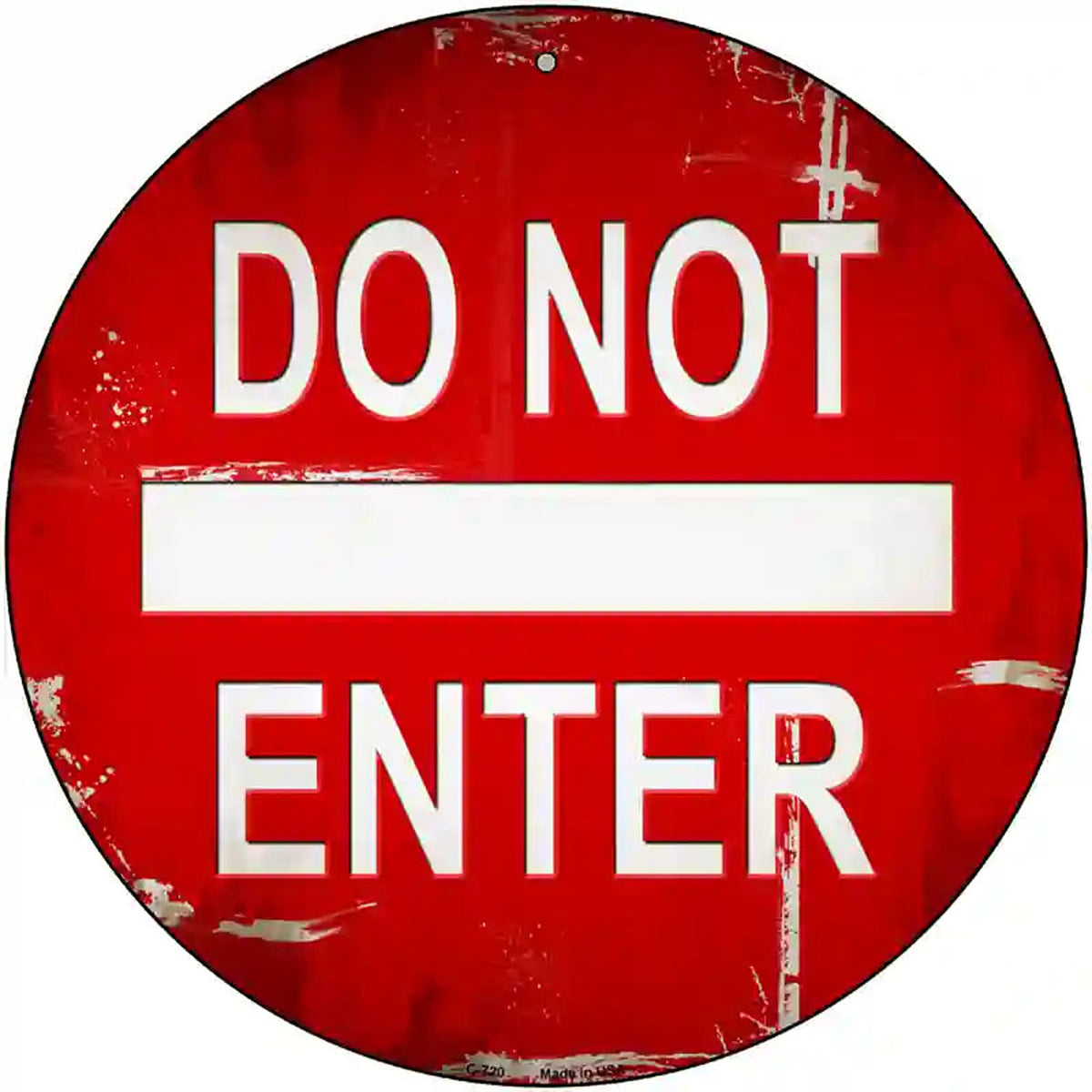 Do Not Enter Rusty Novelty Metal Circular Sign