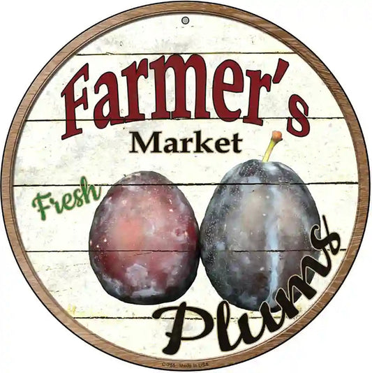 Farmers Market Plum Novelty Metal Circular Sign