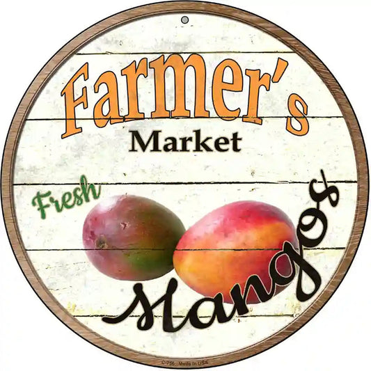 Farmers Market Mangos Novelty Metal Circular Sign