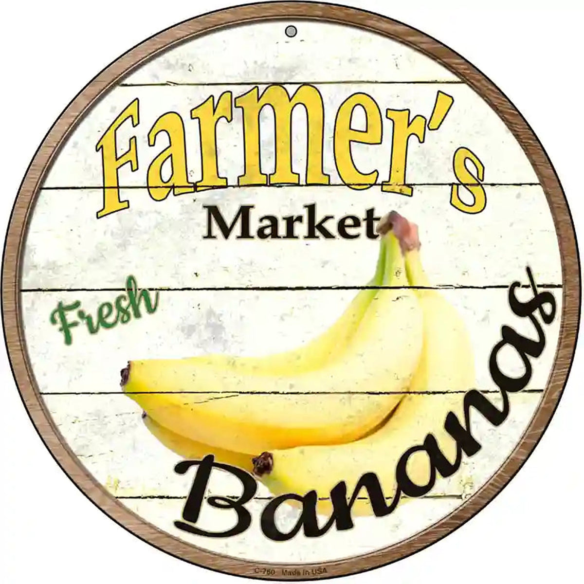 Farmers Market Bananas Novelty Metal Circular Sign
