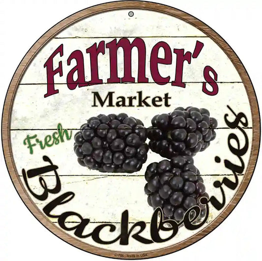 Farmers Market Black Berries Novelty Metal Circular Sign