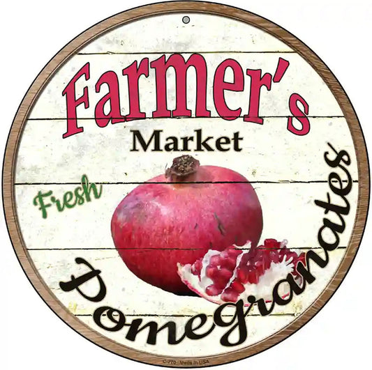 Farmers Market Pomegranates Novelty Metal Circular Sign