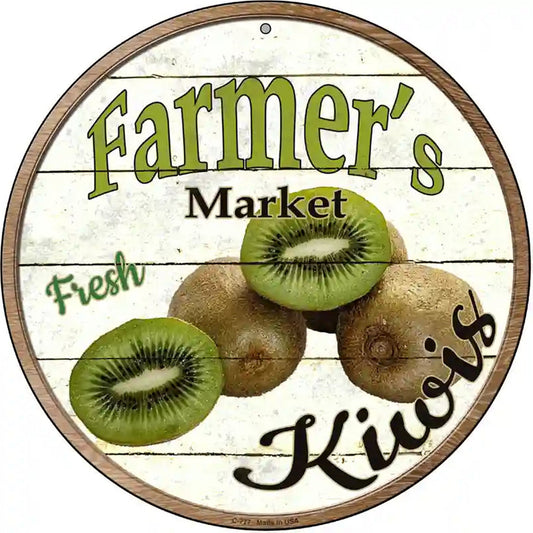 Farmers Market Kiwis Novelty Metal Circular Sign