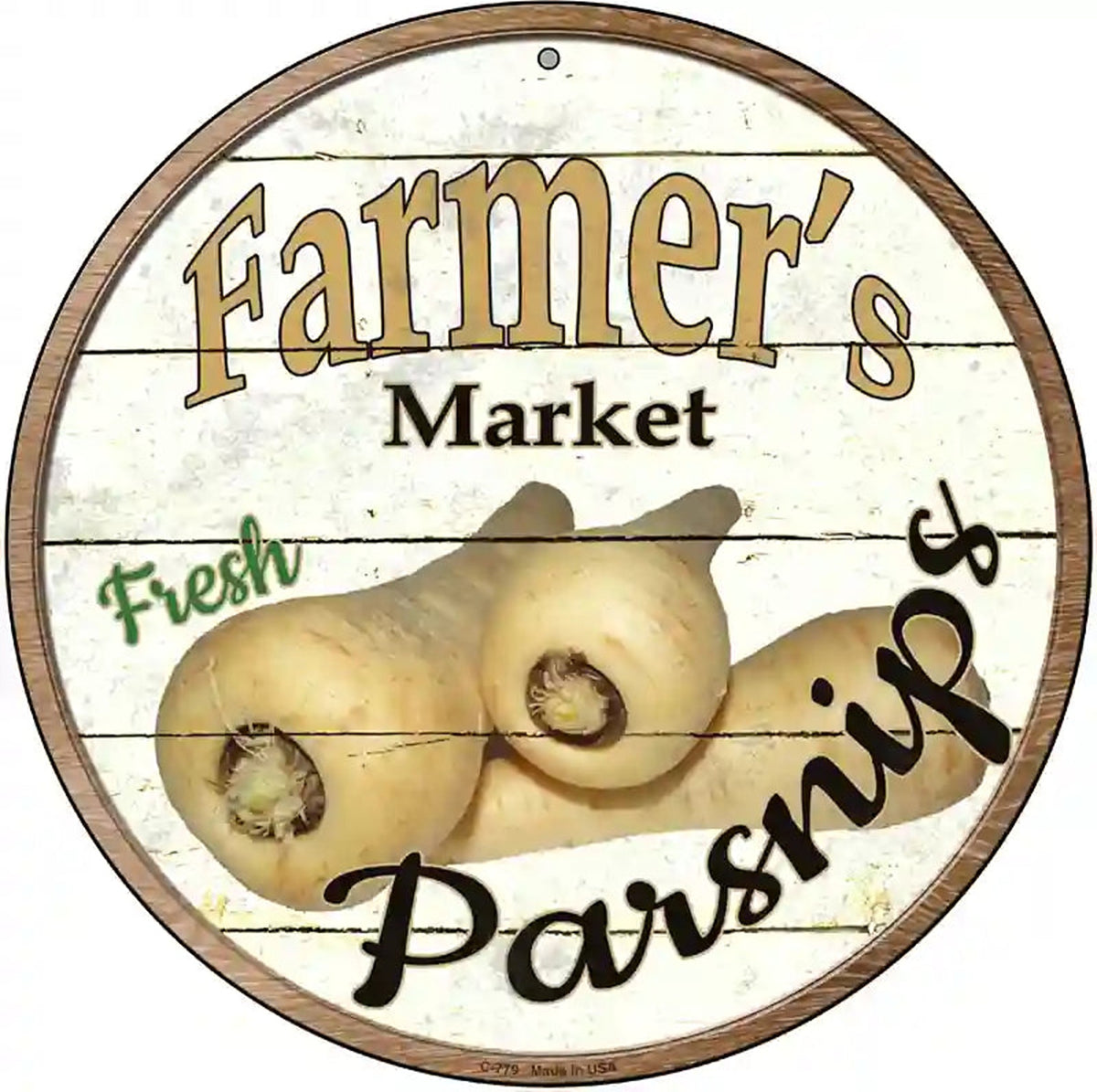 Farmers Market Parsnips Novelty Metal Circular Sign