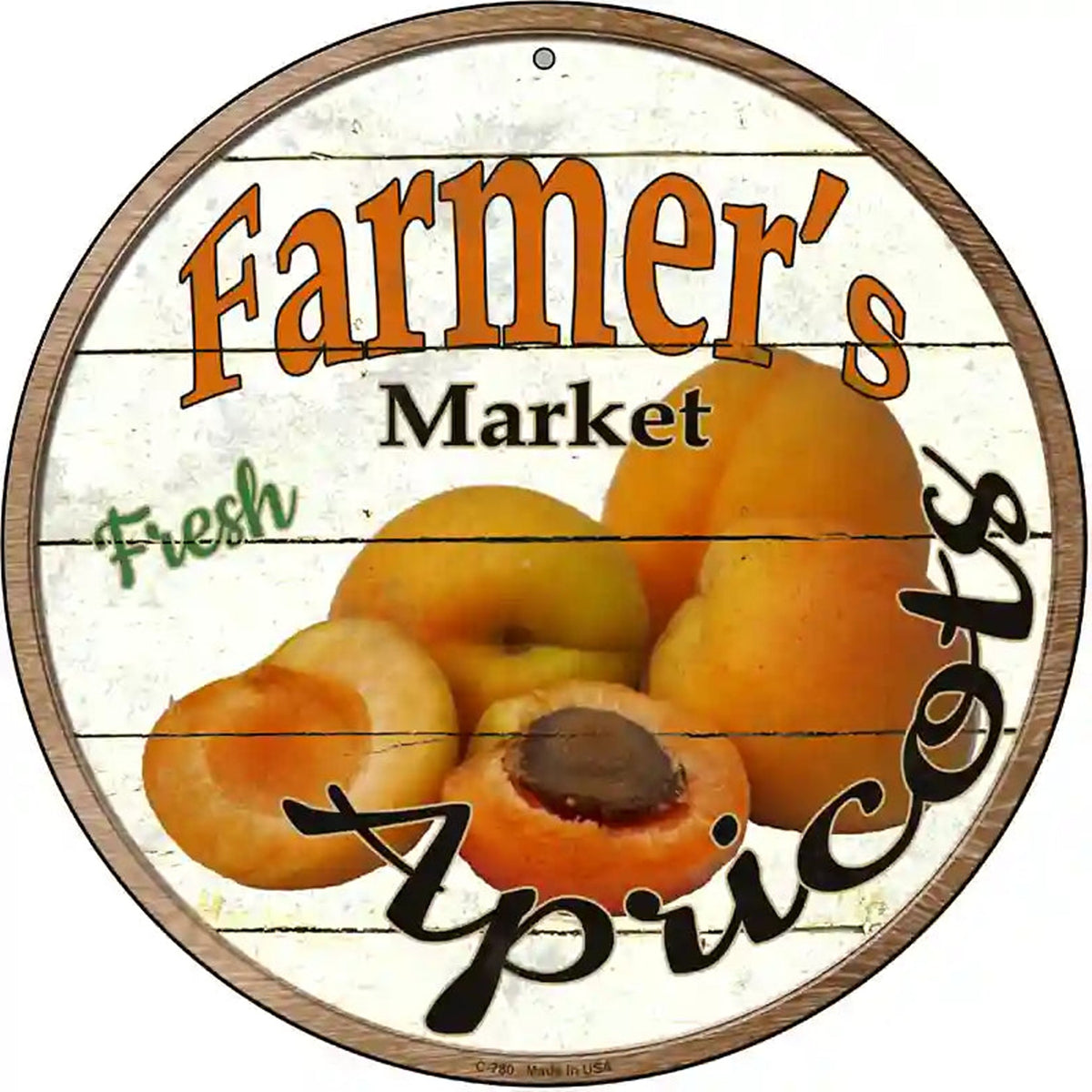 Farmers Market Apricots Novelty Metal Circular Sign